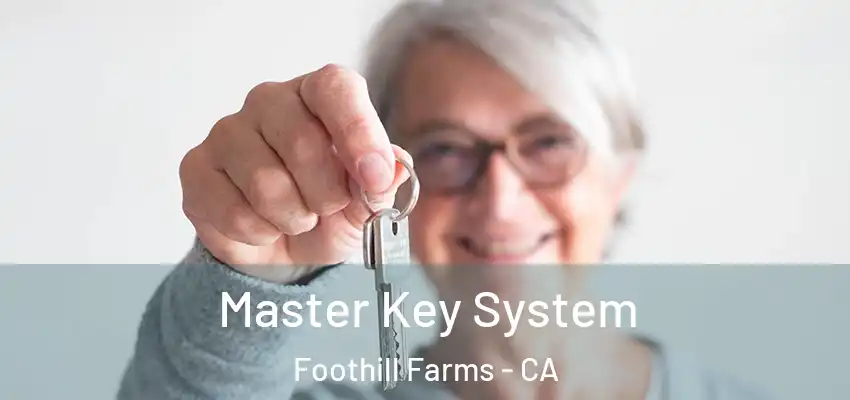  Master Key System Foothill Farms - CA
