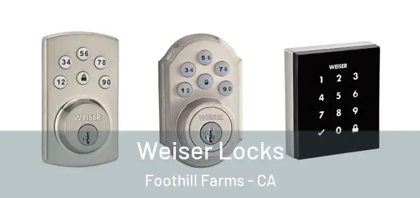 Weiser Locks Foothill Farms - CA